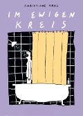 Cover-Bild zum Titel 'Im ewigen Kreis' von 'Christiane Haas'