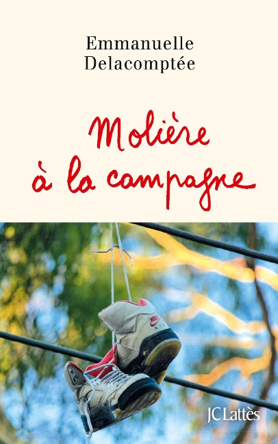 Molière à la campagne - Emmanuelle Delacomptée