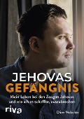 Cover-Bild zum Titel 'Jehovas Gefängnis' von 'Oliver Wolschke'