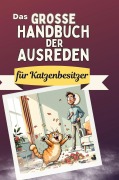 Cover-Bild zum Titel 'Das große Handbuch der Ausreden für Katzenbesitzer' von 'Sarah Müller'