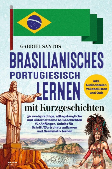 Brasilianisches Portugiesisch lernen mit Kurzgeschichten - Gabriel Santos