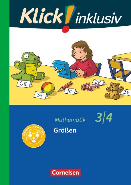 Klick! inklusiv 3./4. Schuljahr - Grundschule / Förderschule - Mathematik - Größen - Silke Burkhart, Petra Franz, Silvia Weisse