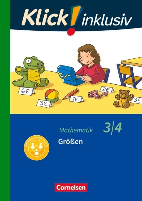 Klick! inklusiv 3./4. Schuljahr - Grundschule / Förderschule - Mathematik - Größen - Silke Burkhart, Petra Franz, Silvia Weisse