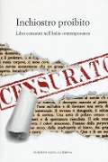 Cover-Bild zum Titel 'Inchiostro proibito. Libri censurati nell'Italia contemporanea' von ''