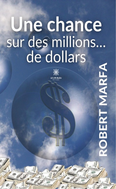 Une chance sur des millions... de dollars - Robert Marfa