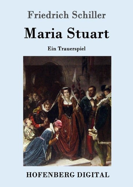 Maria Stuart - Friedrich Schiller