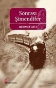 Sonrasi Simendifer - Mehmet Ayci