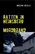 Cover-Bild zum Titel 'Ratten in Heinsberg   Mordbrand' von 'Marlene Geselle'