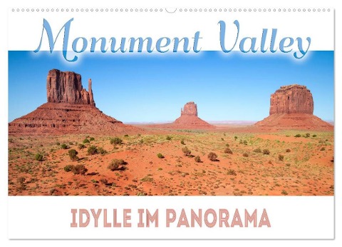 MONUMENT VALLEY Idylle im Panorama (Wandkalender 2024 DIN A2 quer), CALVENDO Monatskalender - Melanie Viola