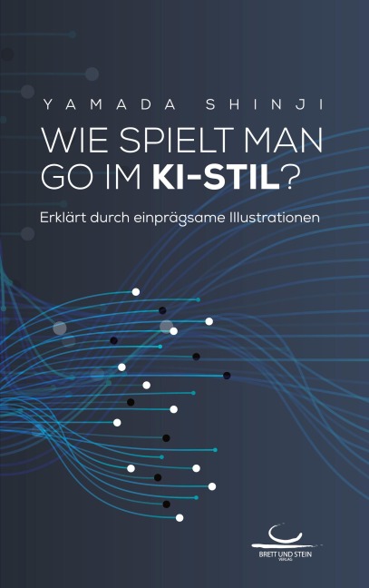 Wie spielt man Go im KI-Stil? - Shinji Yamada