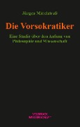 Cover-Bild zum Titel 'Die Vorsokratiker' von 'Jürgen Mittelstraß'