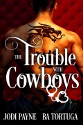 Cover-Bild zum Titel 'The Trouble with Cowboys' von 'Jodi Payne, Ba Tortuga'