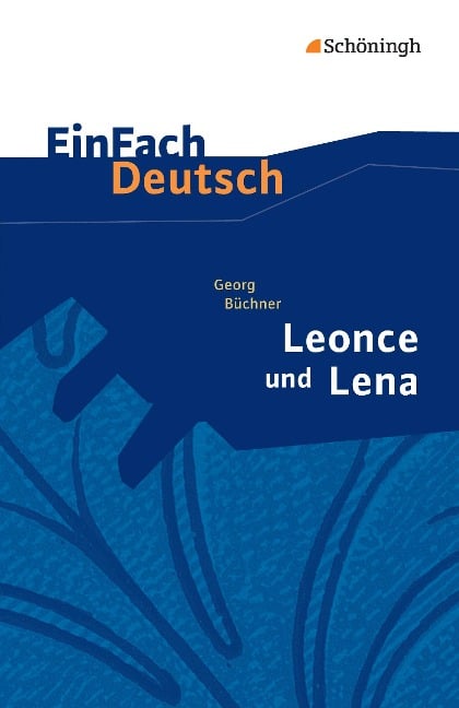 Leonce und Lena. EinFach Deutsch Textausgaben - Georg Büchner, Roland Kroemer