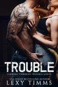 Cover-Bild zum Titel 'Trouble' von 'Lexy Timms'