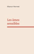 Cover-Bild zum Titel 'Les âmes sensibles' von 'Manon Hermet'