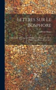 Cover-Bild zum Titel 'Lettres Sur Le Bosphore' von 'La Ferté-Meun'