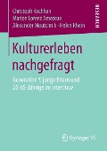 Kulturerleben nachgefragt - Christoph Kochhan, Helen Rhein, Alexander Moutchnik, Marion Lorenz Amezcua
