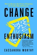 Cover-Bild zum Titel 'Change Enthusiasm' von 'Cassandra Worthy'