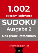 Cover-Bild zum Titel '1.002er Sudoku extrem schwer' von 'Thomas Röhrer'