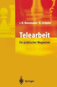 Telearbeit - Jörg Hubert Rensmann, Klaus Gröpler
