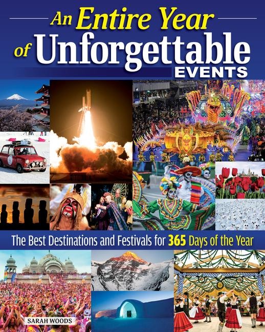 An Entire Year of Unforgettable Events - Sarah Woods