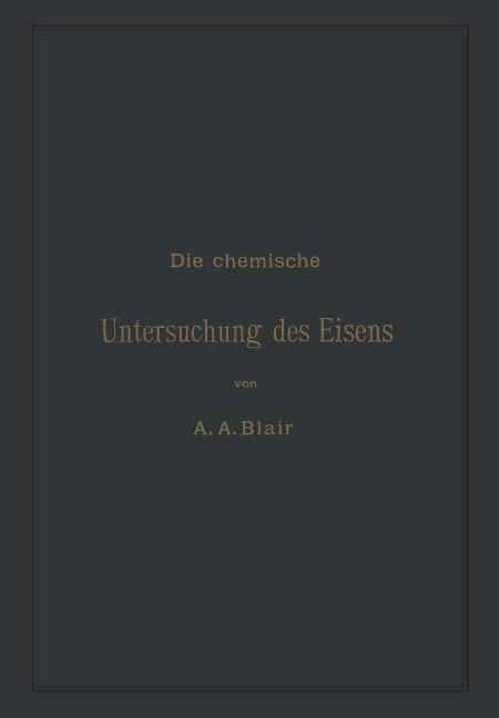 Die chemische Untersuchung des Eisens - Andrew Alexander Blair, L. Rürup