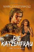 Cover-Bild zum Titel 'Die Katzenfrau' von 'Markus Kastenholz'