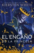 Cover-Bild zum Titel 'Engaño de la Princesa, El' von 'Kiersten White'
