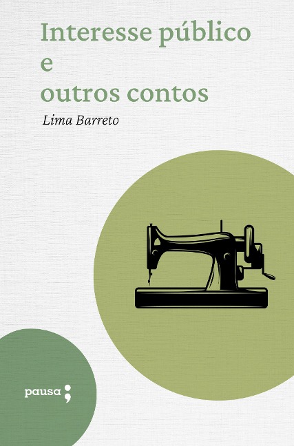 Interesse público e outros contos - Lima Barreto