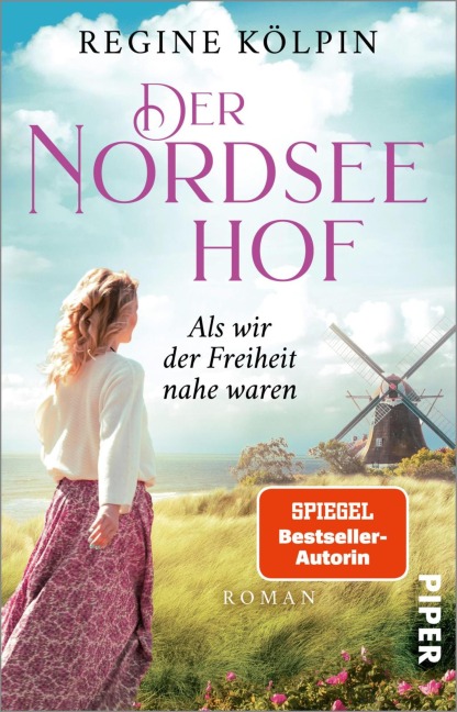 Der Nordseehof - Als wir der Freiheit nahe waren - Regine Kölpin