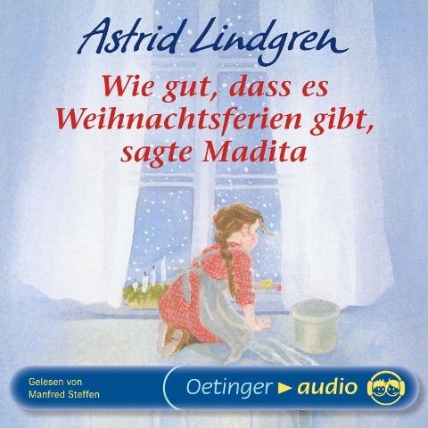 Wie gut, dass es Weihnachtsferien gibt, sagte Madita - Astrid Lindgren