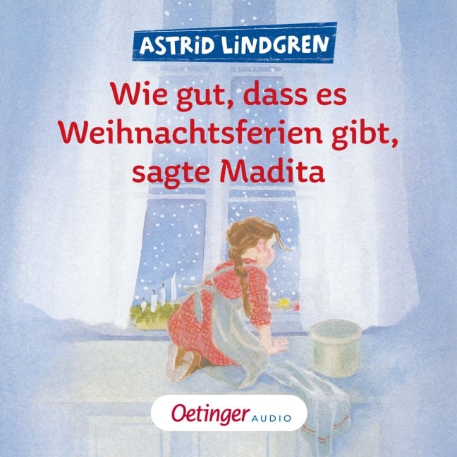 Wie gut, dass es Weihnachtsferien gibt, sagte Madita - Astrid Lindgren