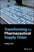 Cover-Bild zum Titel 'Transforming the Pharmaceutical Supply Chain' von 'Hedley Rees'