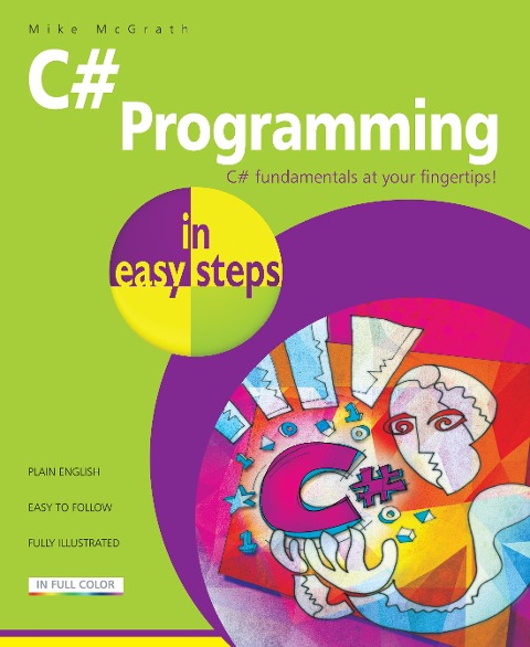 C# Programming in Easy Steps - Mike Mcgrath