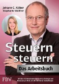Cover-Bild zum Titel 'Steuern steuern - Das Arbeitsbuch' von 'Johann C. Köber, Stephanie Walther'