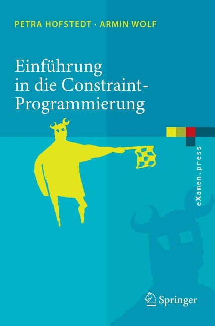 Einführung in die Constraint-Programmierung - Petra Hofstedt, Armin Wolf