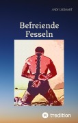 Cover-Bild zum Titel 'Befreiende Fesseln' von 'Andy Lyebhart'