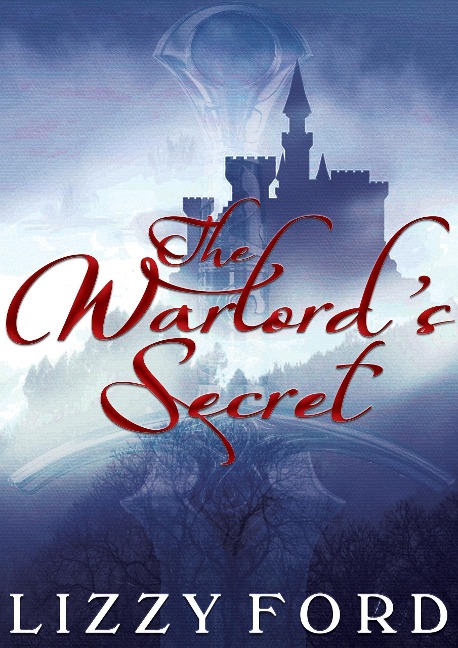 The Warlord's Secret - Lizzy Ford