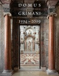 Cover-Bild zum Titel 'Domus Grimani 1594-2019. La collezione di sculture classiche a palazzo dopo 400 anni. Catalogo della mostra (Venezia, 7 maggio 2019-2 maggio 2021)' von ''