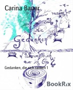 Cover-Bild zum Titel 'Gedanken, die sich ranken 1' von 'Carina Bauer'