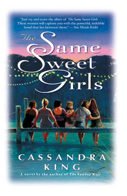 The Same Sweet Girls - Cassandra King