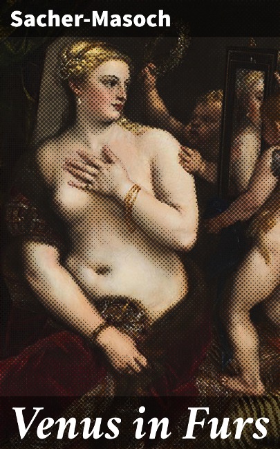 Venus in Furs - Sacher-Masoch