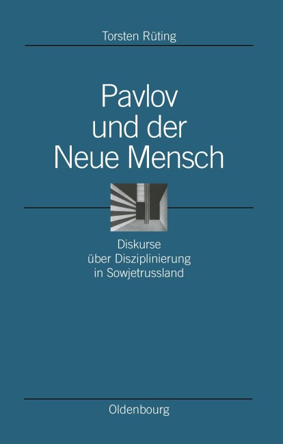 Pavlov und der Neue Mensch - Torsten Rüting