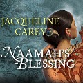 Cover-Bild zum Titel 'Naamah's Blessing Lib/E' von 'Jacqueline Carey'