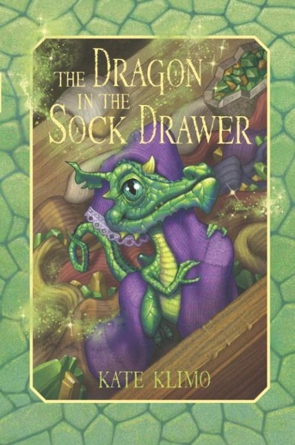 Dragon Keepers #1: The Dragon in the Sock Drawer - Kate Klimo