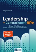 Cover-Bild zum Titel 'Leadership im Generationen-Mix' von 'Jürgen Wulff'