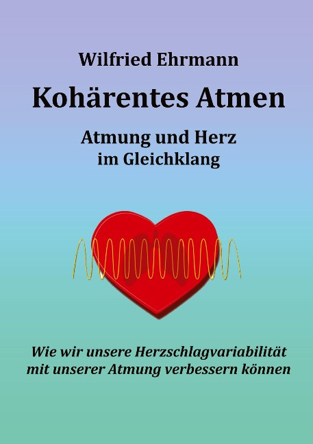 Kohärentes Atmen - Wilfried Ehrmann