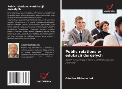 Cover-Bild zum Titel 'Public relations w edukacji doros¿ych' von 'Günther Dichatschek'