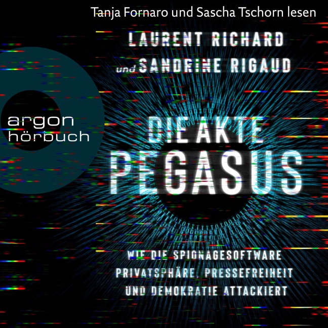 Die Akte Pegasus - Laurent Richard, Sandrine Rigaud