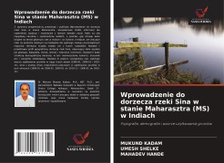 Cover-Bild zum Titel 'Wprowadzenie do dorzecza rzeki Sina w stanie Maharasztra (MS) w Indiach' von 'Mukund Kadam, Umesh Shelke, Mahadev Hande'